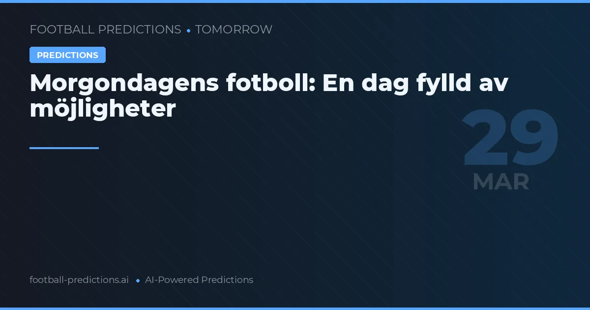 Morgondagens fotboll: En dag fylld av möjligheter