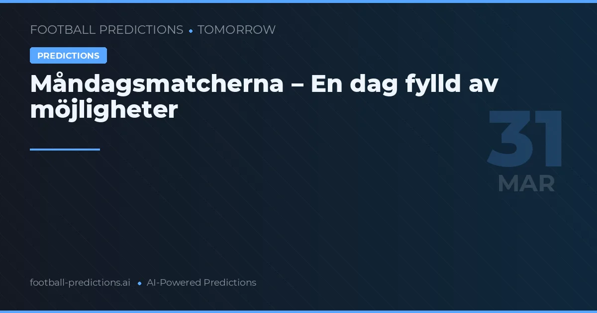 Måndagsmatcherna – En dag fylld av möjligheter