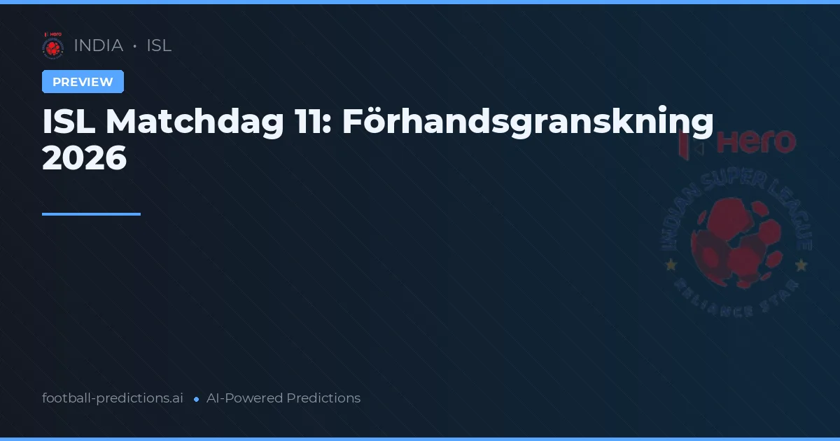 ISL Matchdag 11: Förhandsgranskning 2026
