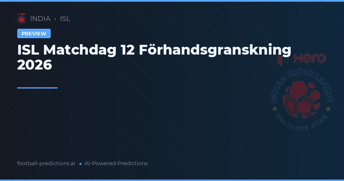 ISL Matchdag 12 Förhandsgranskning 2026