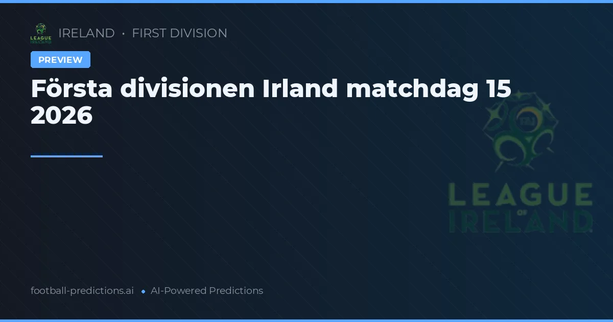 Första divisionen Irland matchdag 15 2026