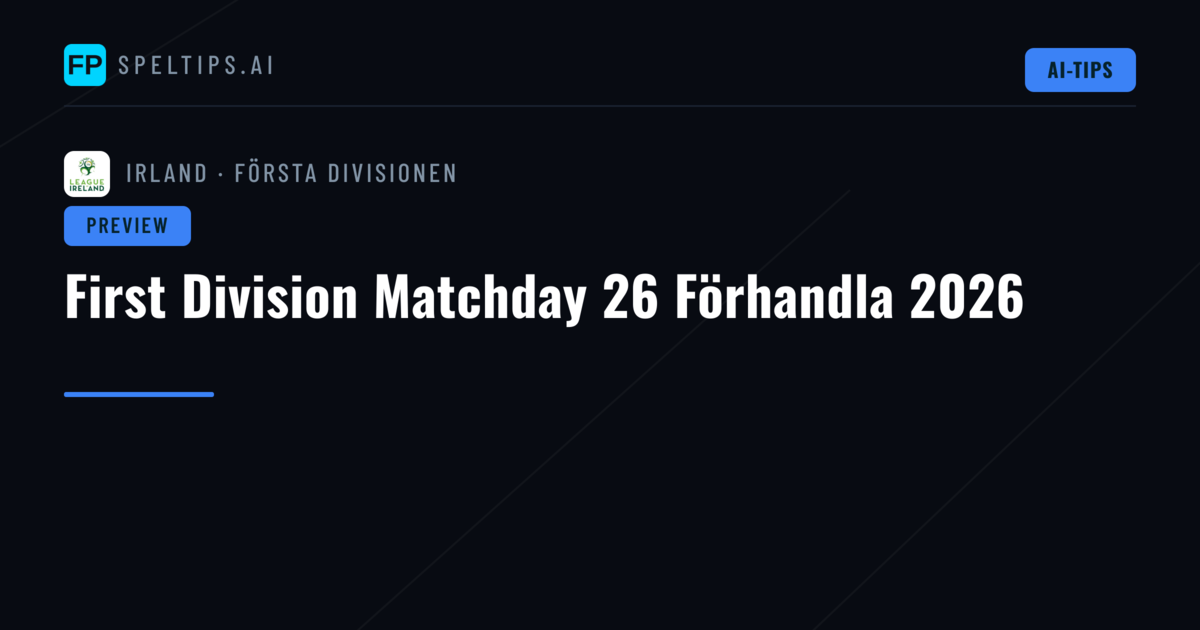 First Division Matchday 26 Förhandla 2026