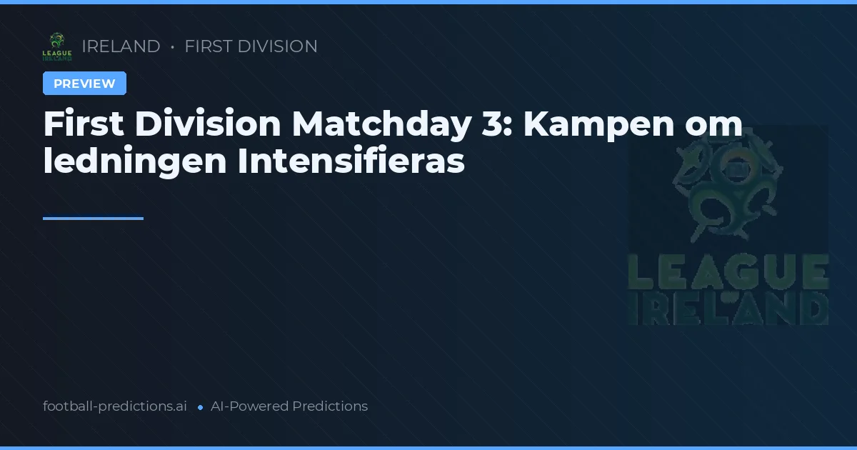 First Division Matchday 3: Kampen om ledningen Intensifieras