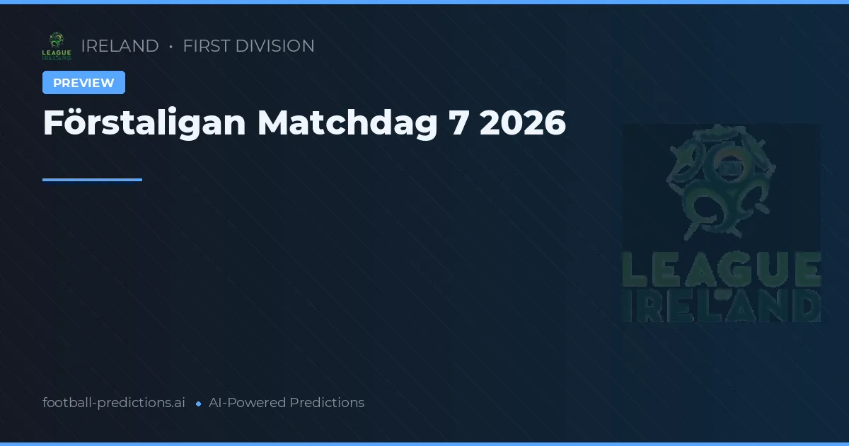 Förstaligan Matchdag 7 2026