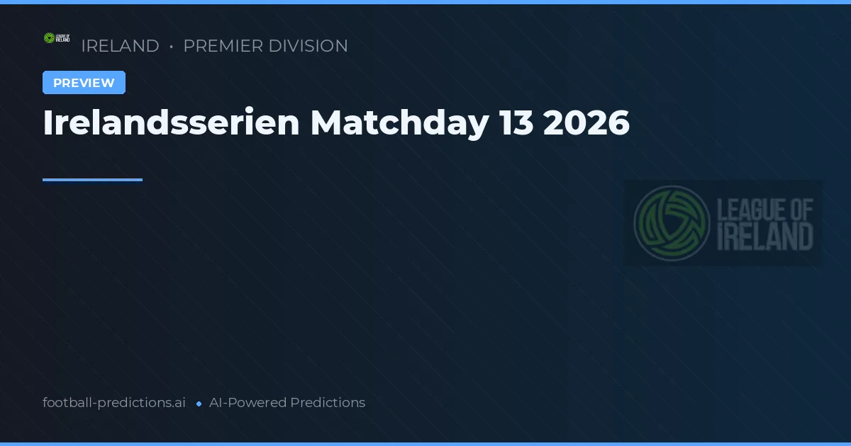 Irelandsserien Matchday 13 2026