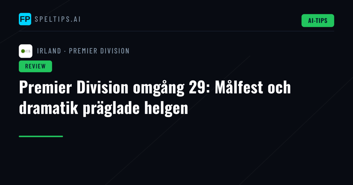 Premier Division omgång 29: Målfest och dramatik präglade helgen