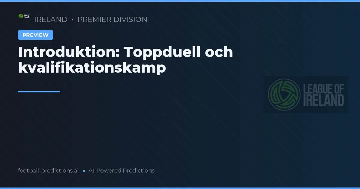 Introduktion: Toppduell och kvalifikationskamp