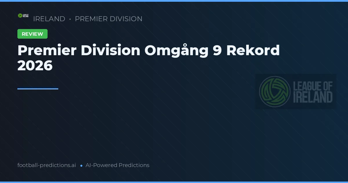 Premier Division Omgång 9 Rekord 2026