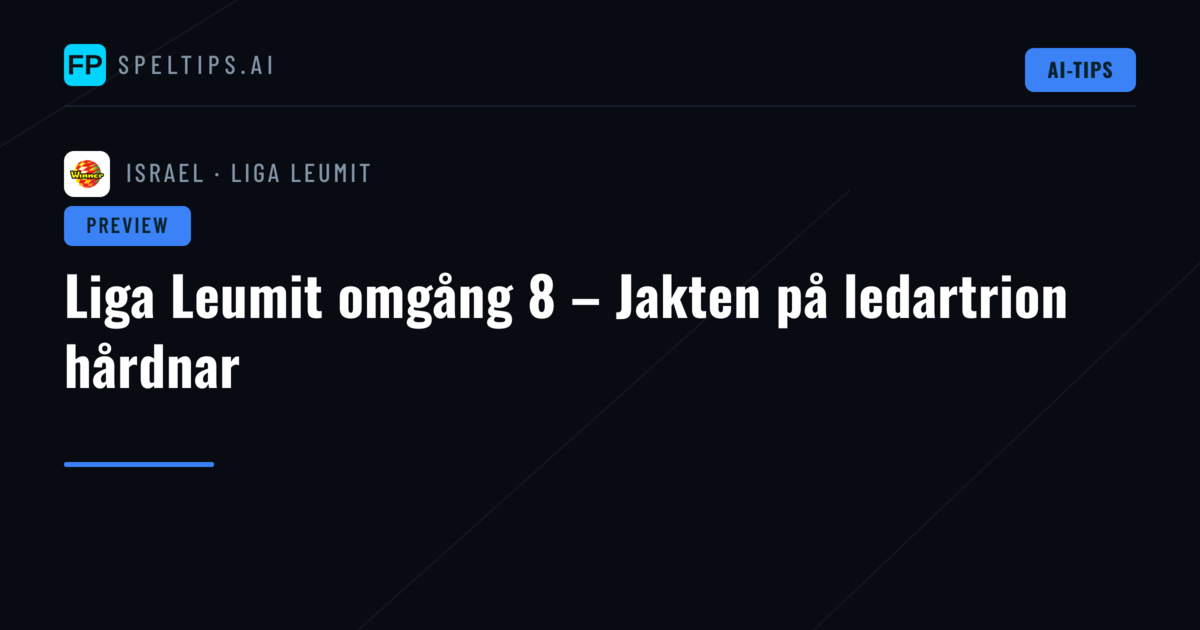 Liga Leumit omgång 8 – Jakten på ledartrion hårdnar