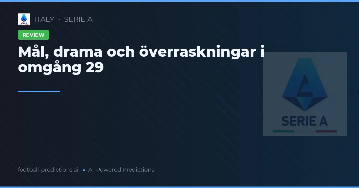 Mål, drama och överraskningar i omgång 29