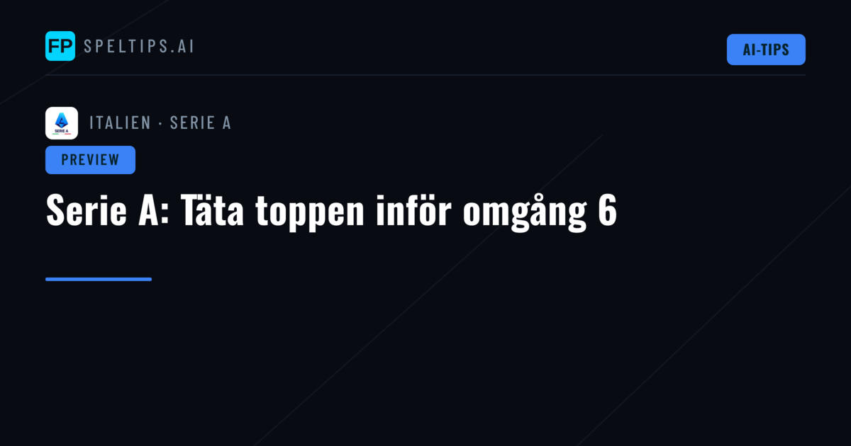 Serie A: Täta toppen inför omgång 6