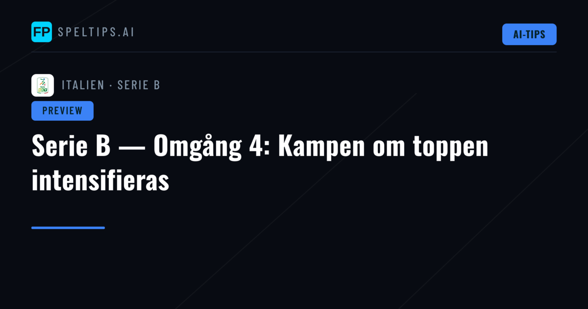 Serie B — Omgång 4: Kampen om toppen intensifieras