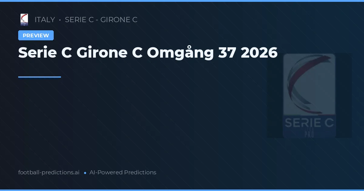Serie C Girone C Omgång 37 2026
