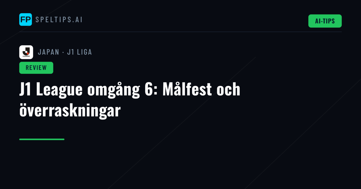 J1 League omgång 6: Målfest och överraskningar