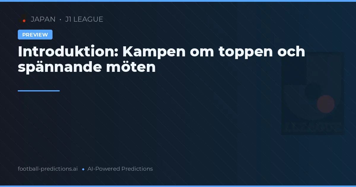 Introduktion: Kampen om toppen och spännande möten