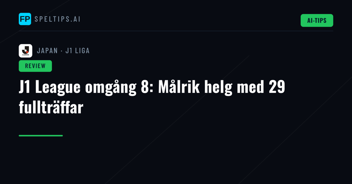 J1 League omgång 8: Målrik helg med 29 fullträffar