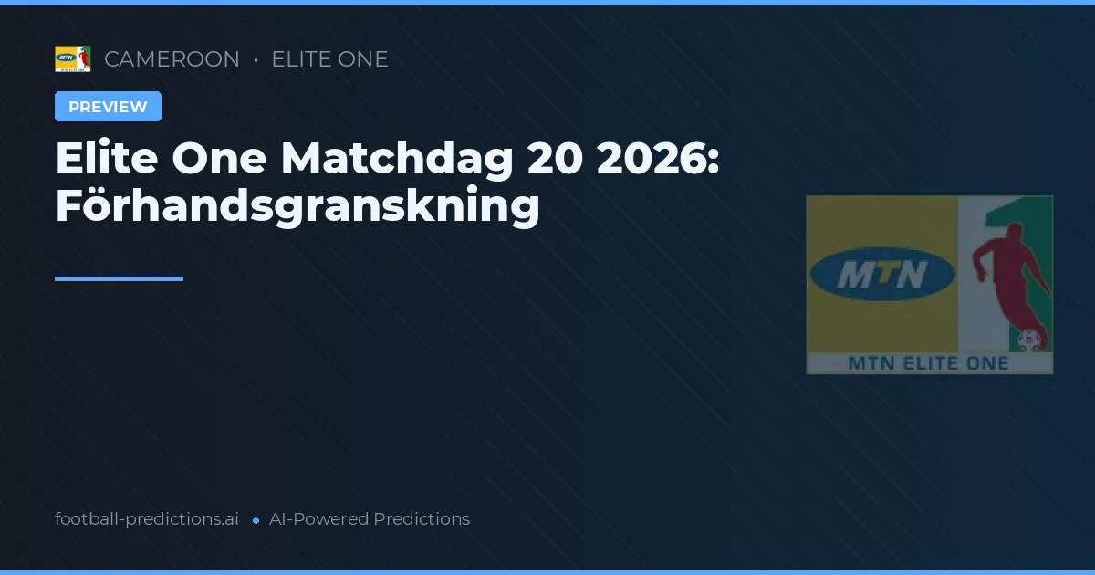 Elite One Matchdag 20 2026: Förhandsgranskning