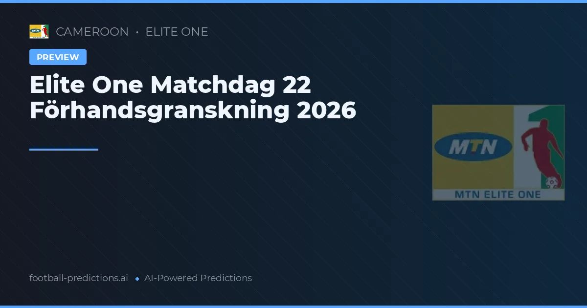 Elite One Matchdag 22 Förhandsgranskning 2026