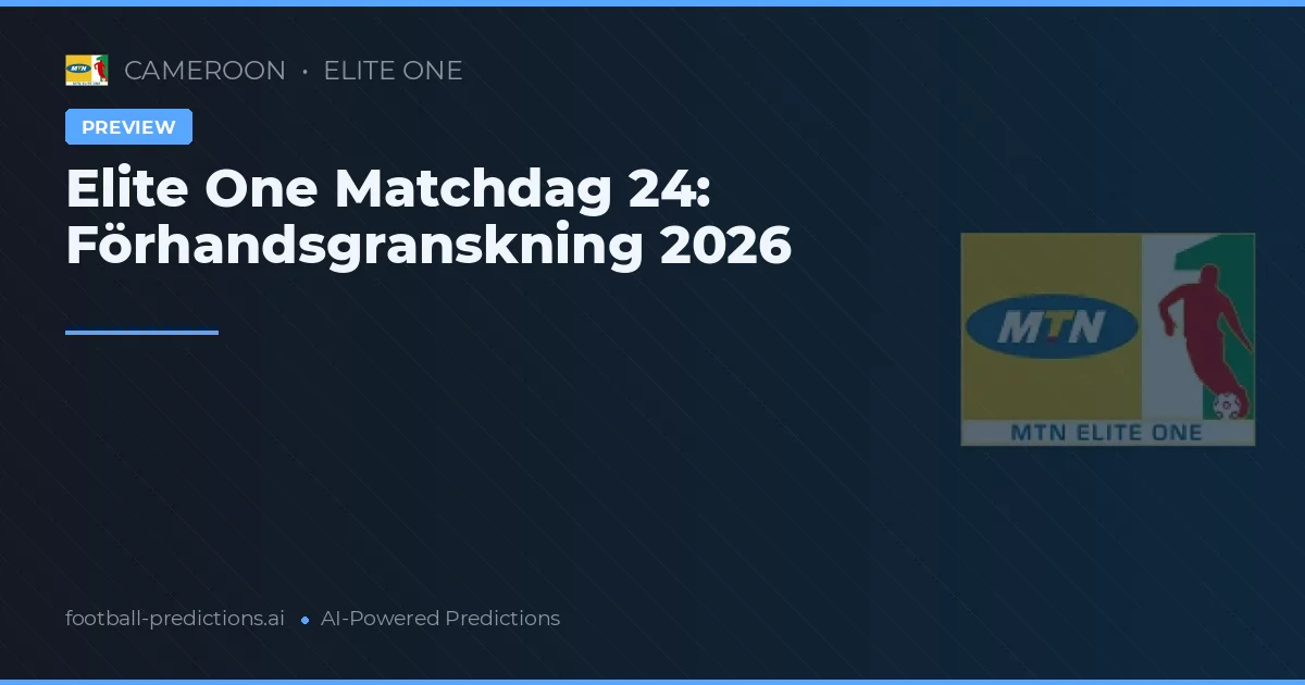 Elite One Matchdag 24: Förhandsgranskning 2026