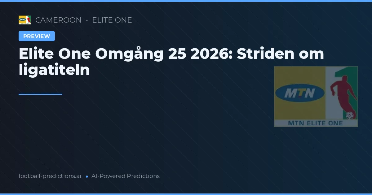 Elite One Omgång 25 2026: Striden om ligatiteln