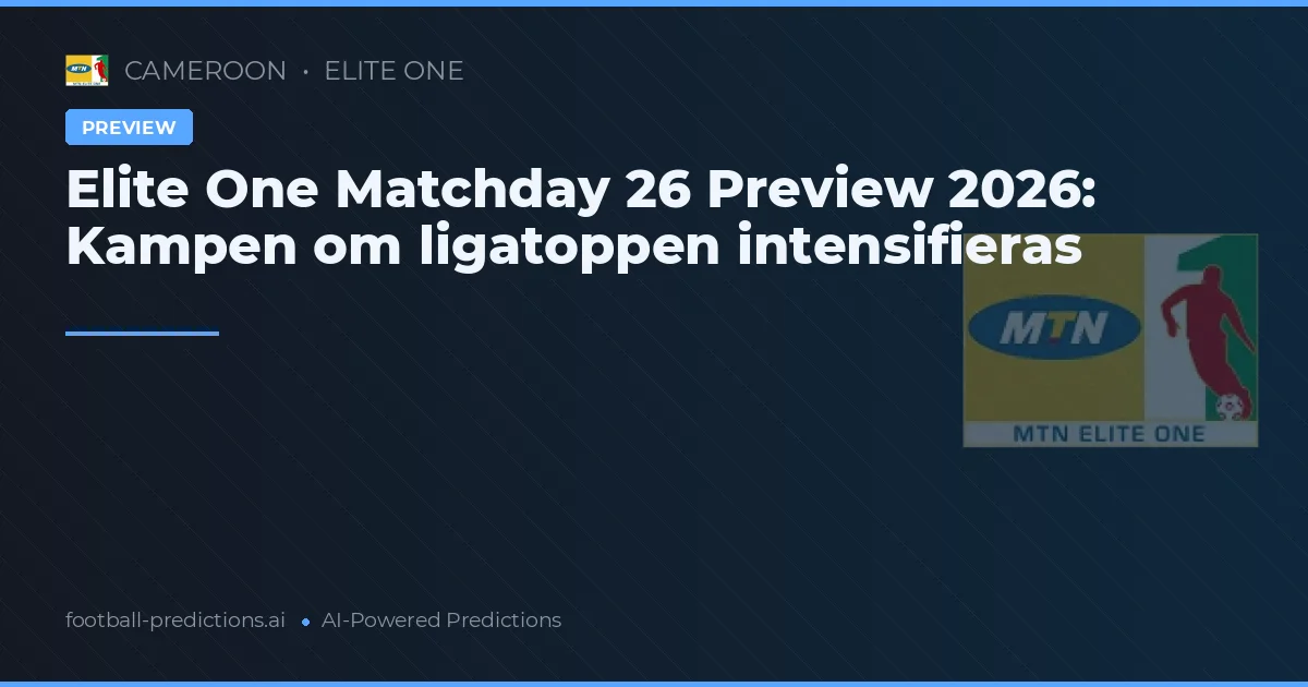 Elite One Matchday 26 Preview 2026: Kampen om ligatoppen intensifieras