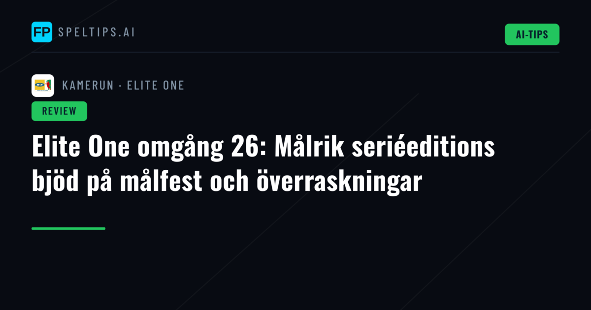 Elite One omgång 26: Målrik seriéeditions bjöd på målfest och överraskningar