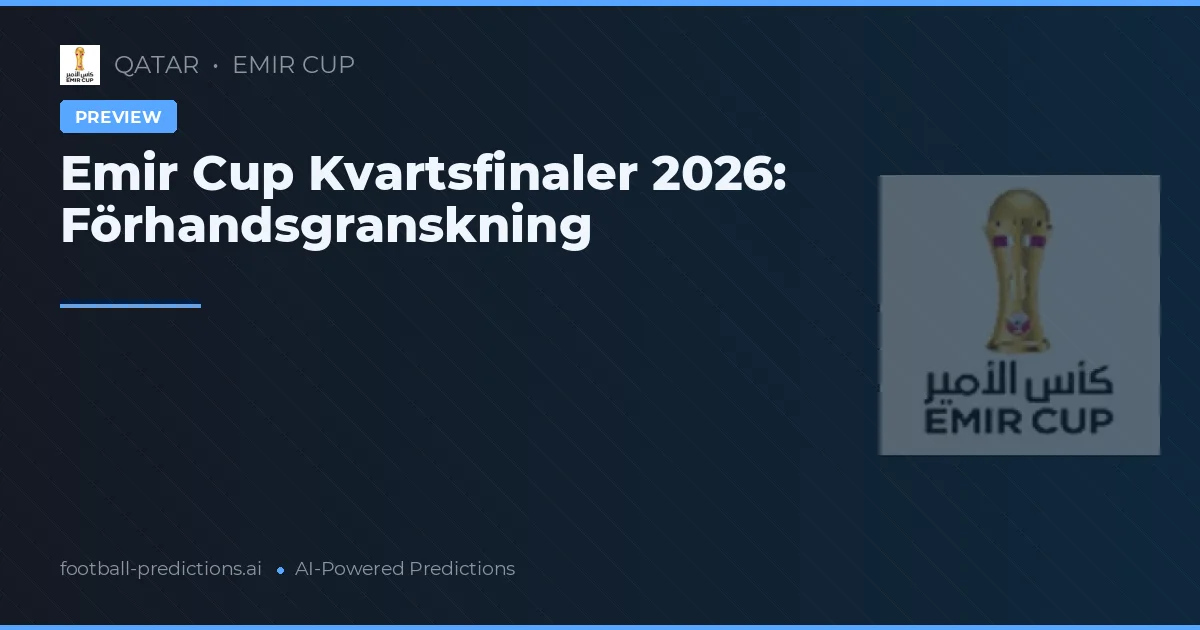 Emir Cup Kvartsfinaler 2026: Förhandsgranskning