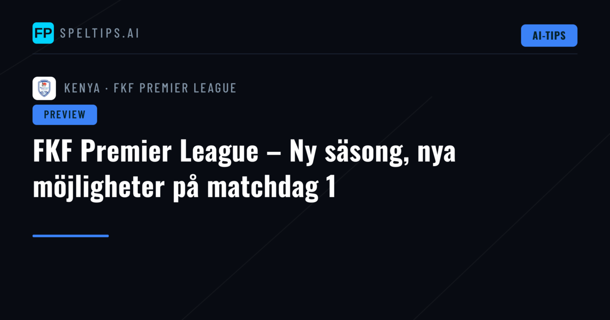 FKF Premier League – Ny säsong, nya möjligheter på matchdag 1