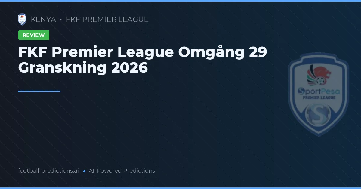 FKF Premier League Omgång 29 Granskning 2026