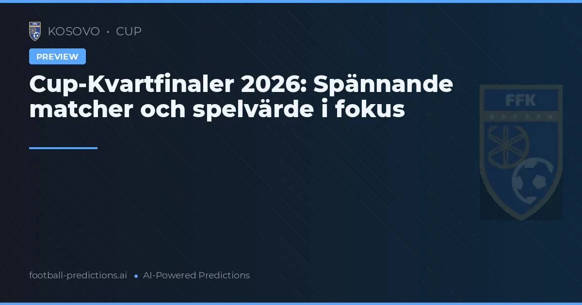 Cup-Kvartfinaler 2026: Spännande matcher och spelvärde i fokus