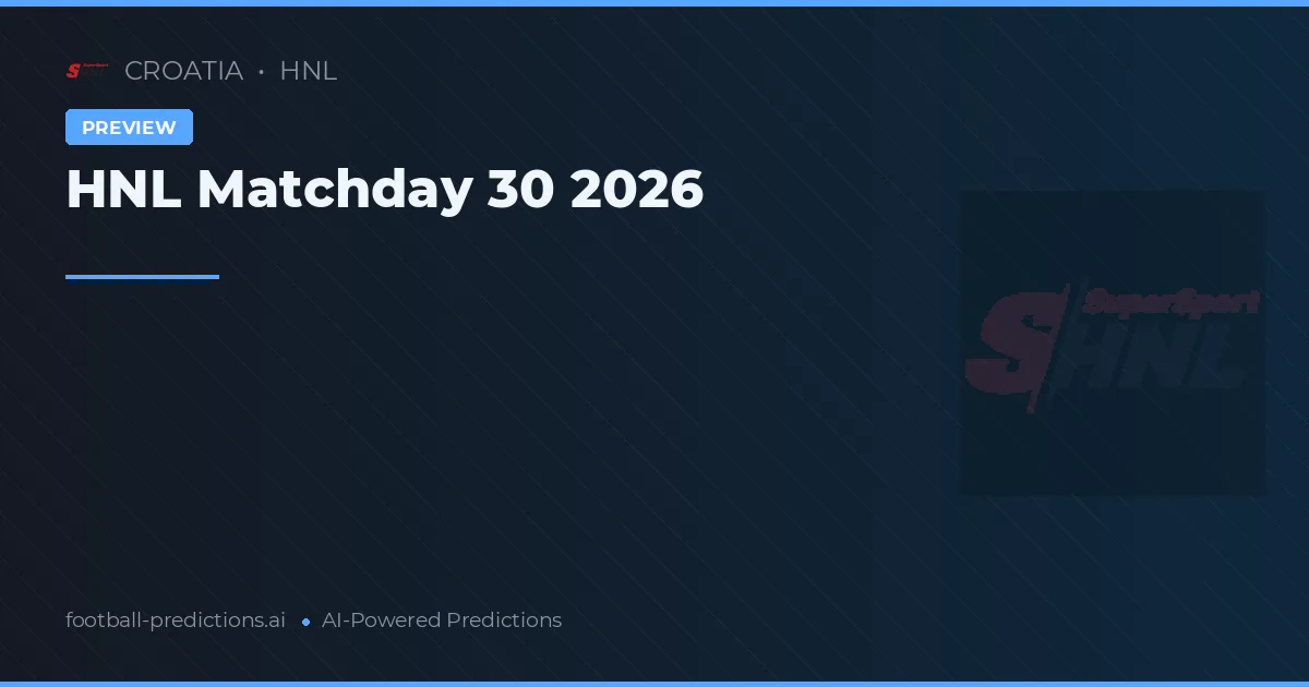 HNL Matchday 30 2026