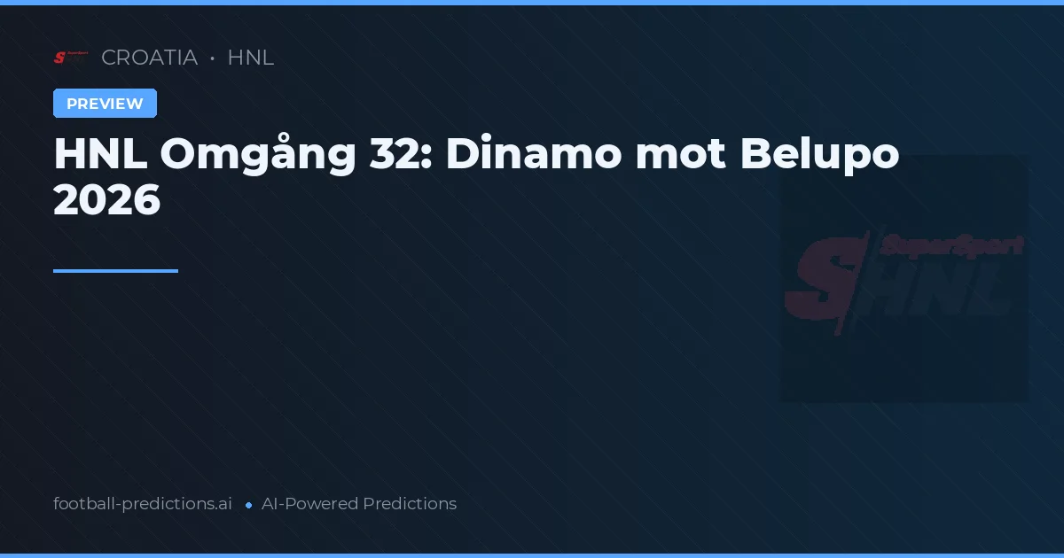 HNL Omgång 32: Dinamo mot Belupo 2026