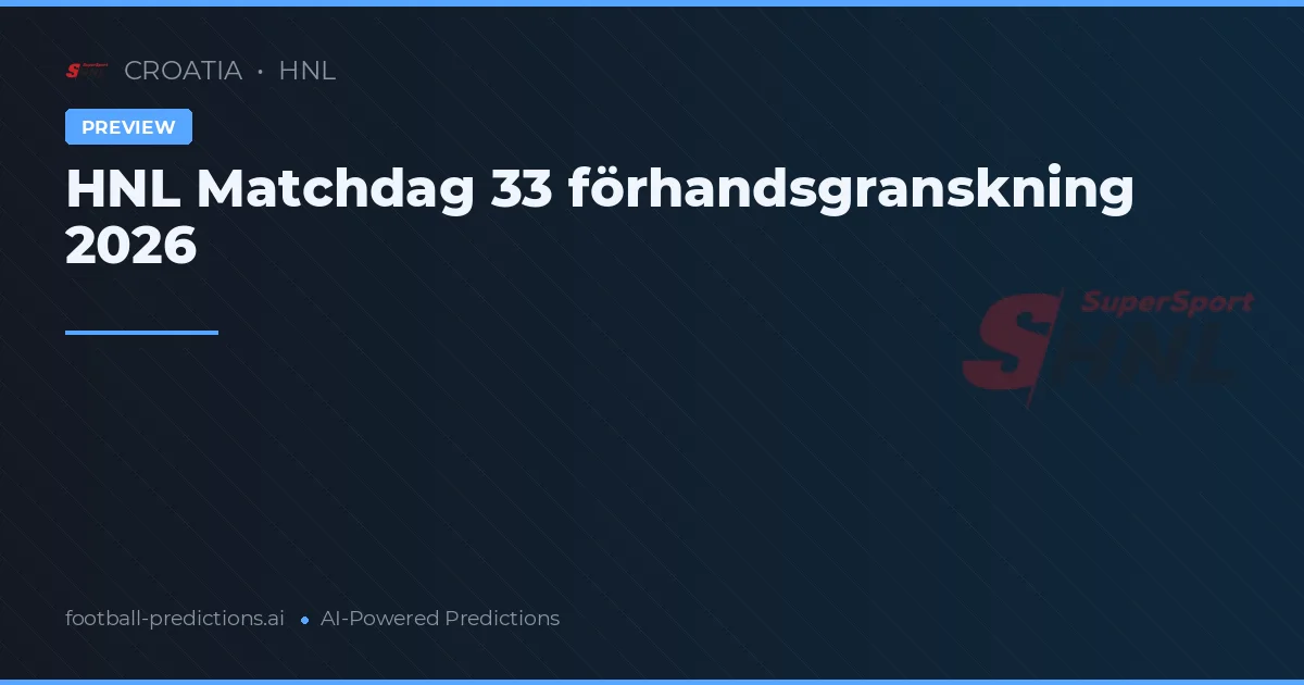 HNL Matchdag 33 förhandsgranskning 2026