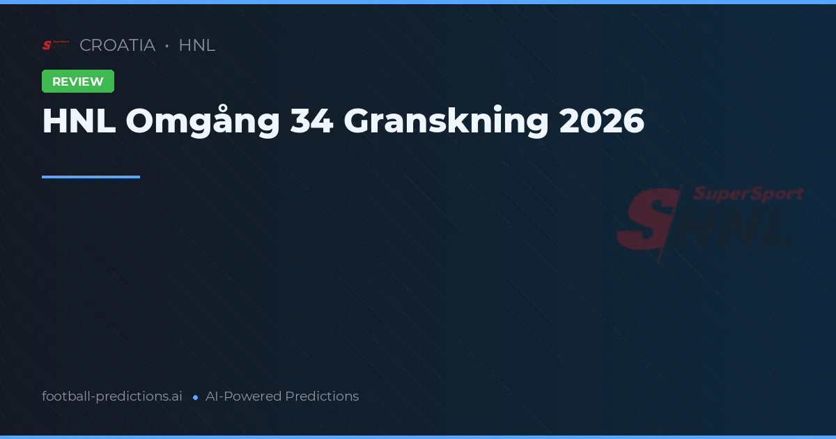 HNL Omgång 34 Granskning 2026