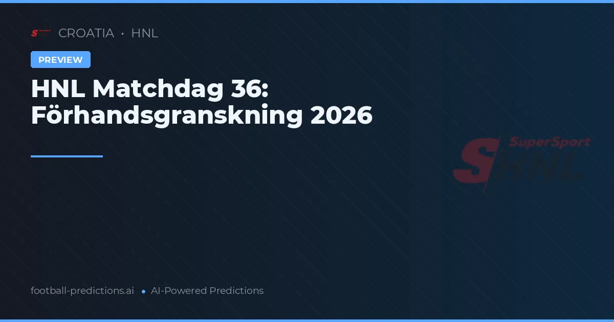 HNL Matchdag 36: Förhandsgranskning 2026
