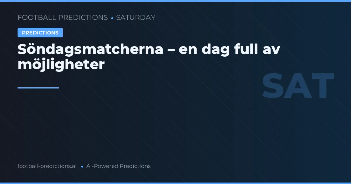 Söndagsmatcherna – en dag full av möjligheter