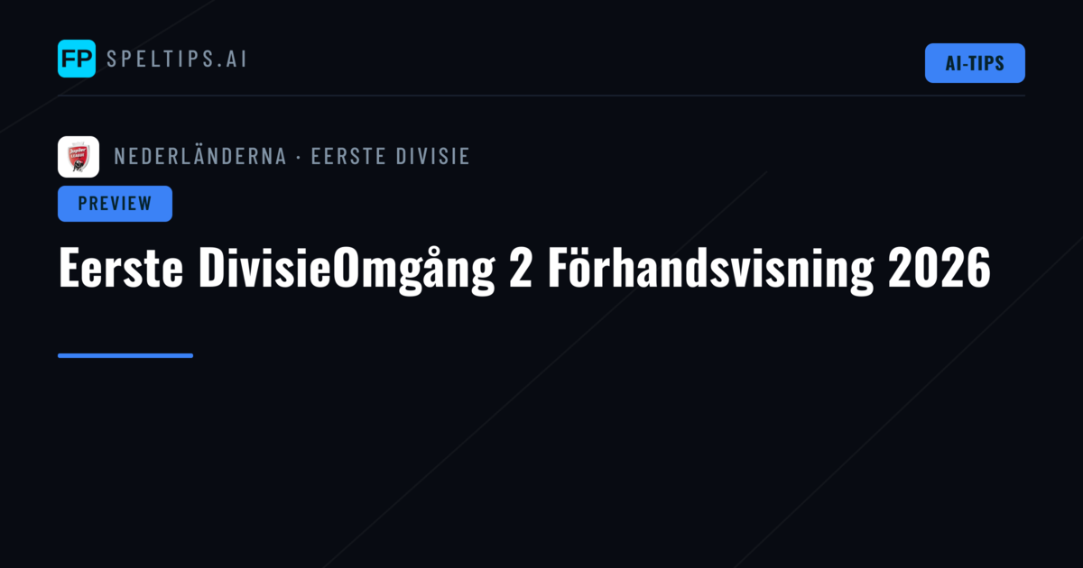Eerste DivisieOmgång 2 Förhandsvisning 2026