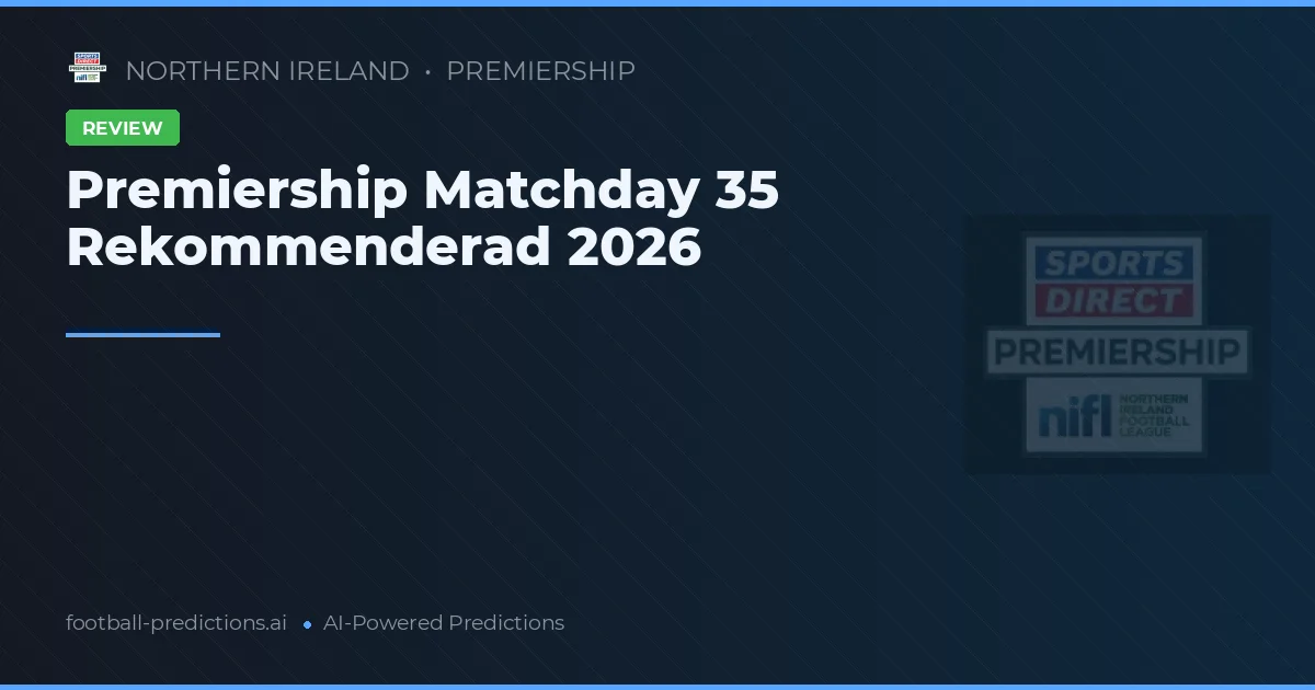 Premiership Matchday 35 Rekommenderad 2026