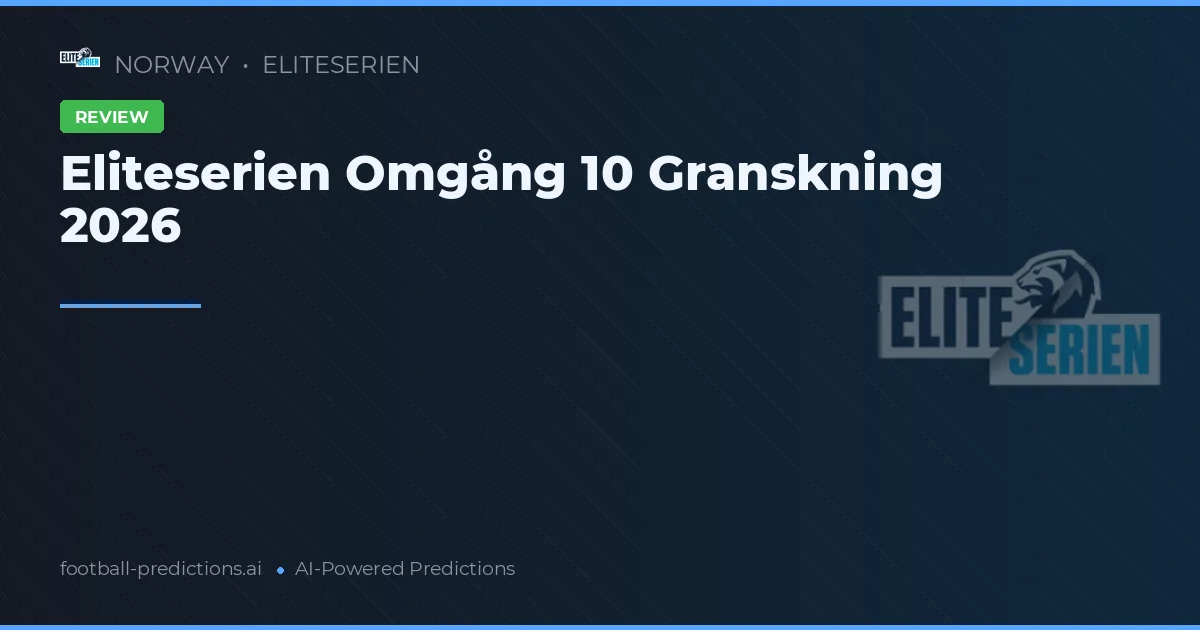 Eliteserien Omgång 10 Granskning 2026