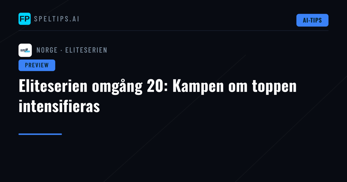 Eliteserien omgång 20: Kampen om toppen intensifieras