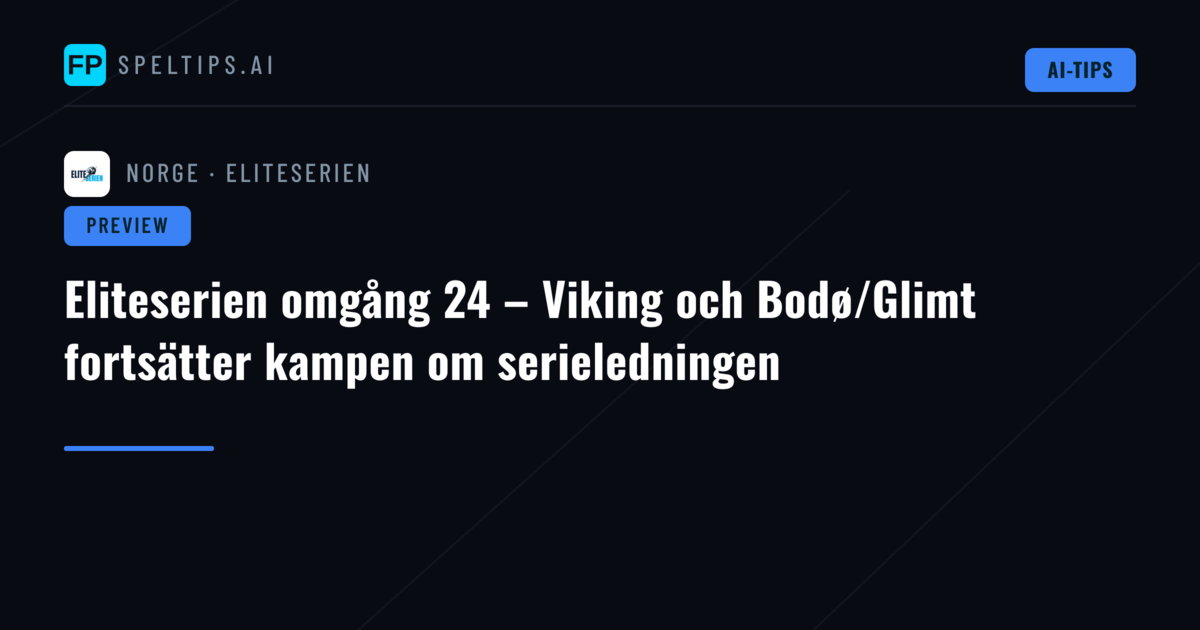 Eliteserien omgång 24 – Viking och Bodø/Glimt fortsätter kampen om serieledningen