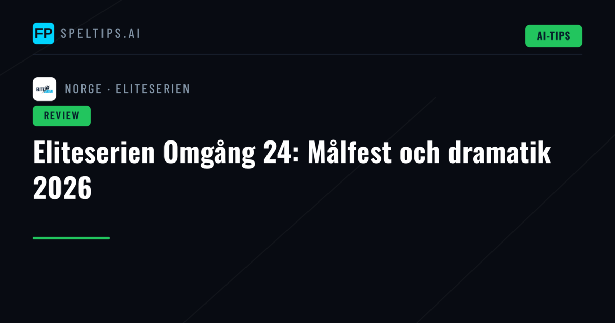 Eliteserien Omgång 24: Målfest och dramatik 2026