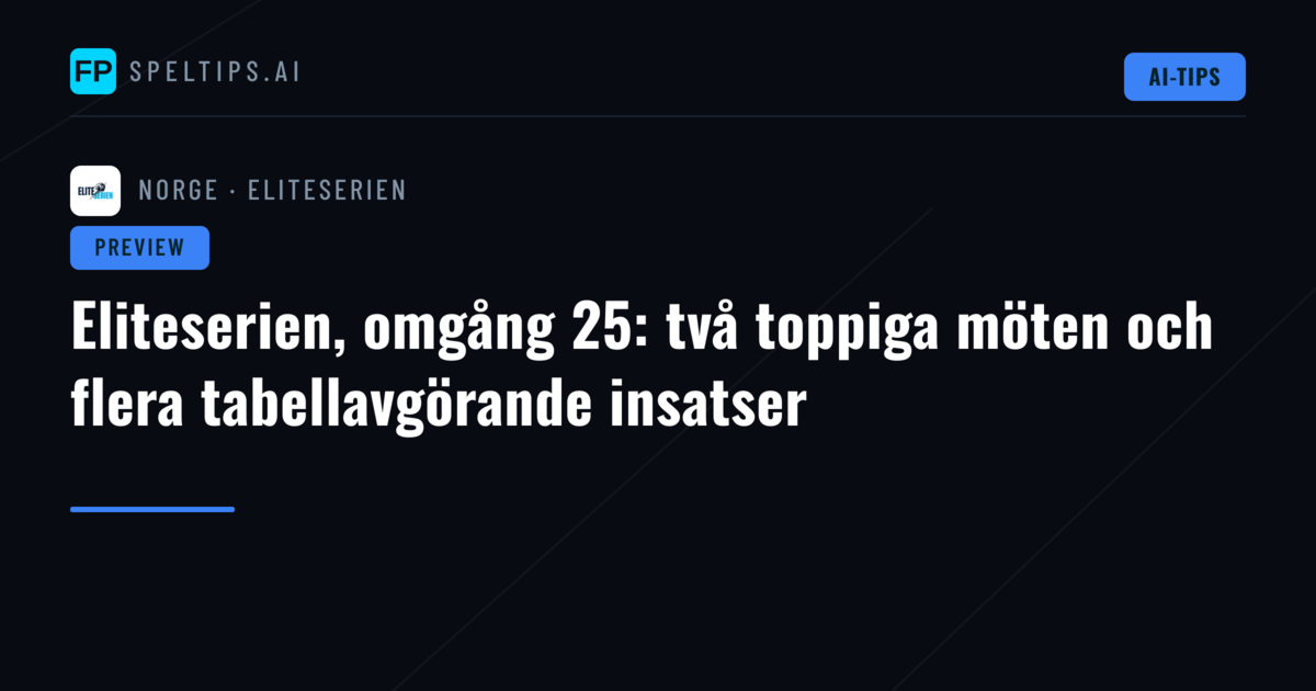 Eliteserien, omgång 25: två toppiga möten och flera tabellavgörande insatser