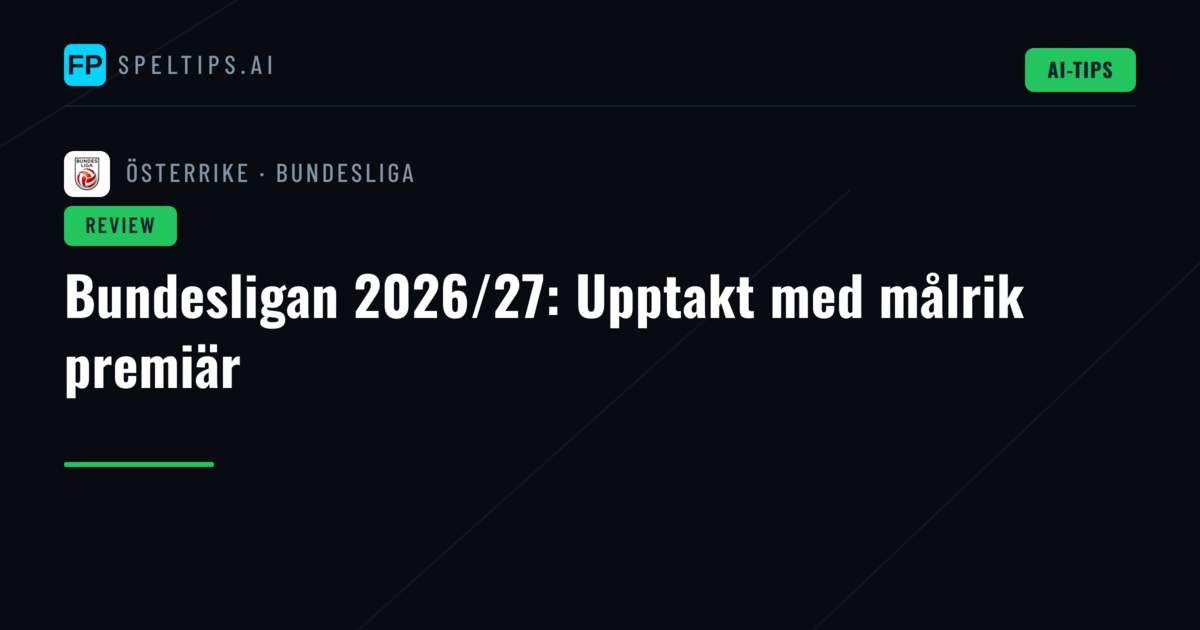 Bundesligan 2026/27: Upptakt med målrik premiär