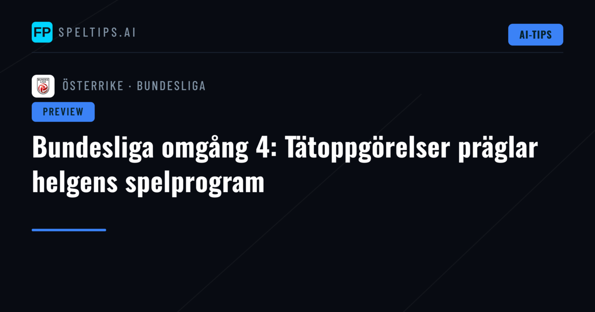 Bundesliga omgång 4: Tätoppgörelser präglar helgens spelprogram