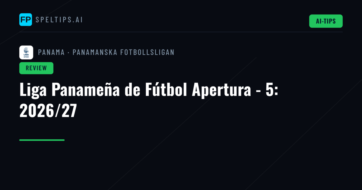 Liga Panameña de Fútbol Apertura - 5: 2026/27