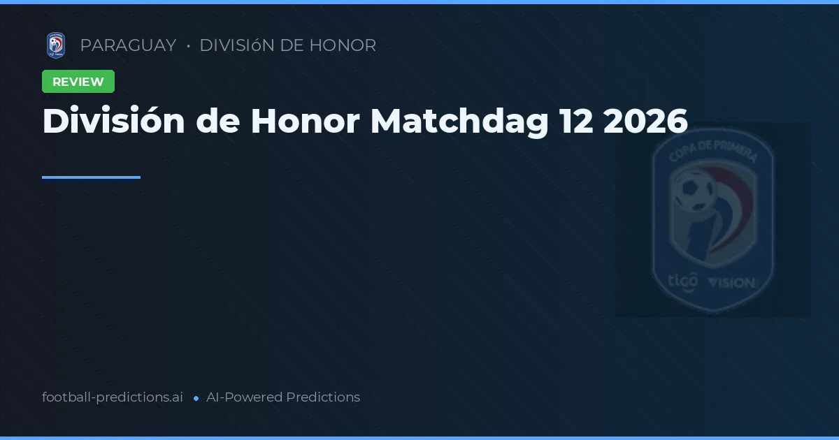 División de Honor Matchdag 12 2026