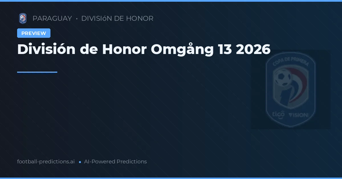 División de Honor Omgång 13 2026