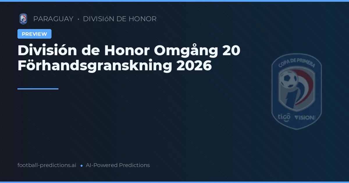 División de Honor Omgång 20 Förhandsgranskning 2026