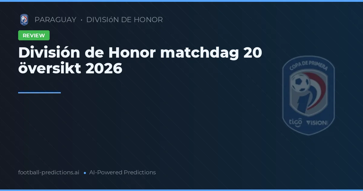 División de Honor matchdag 20 översikt 2026